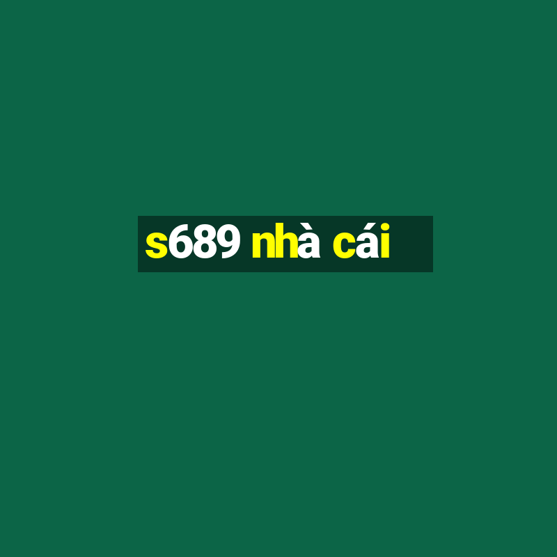 s689 nhà cái