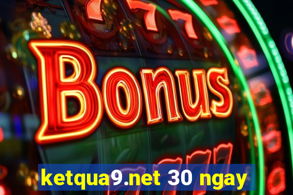 ketqua9.net 30 ngay