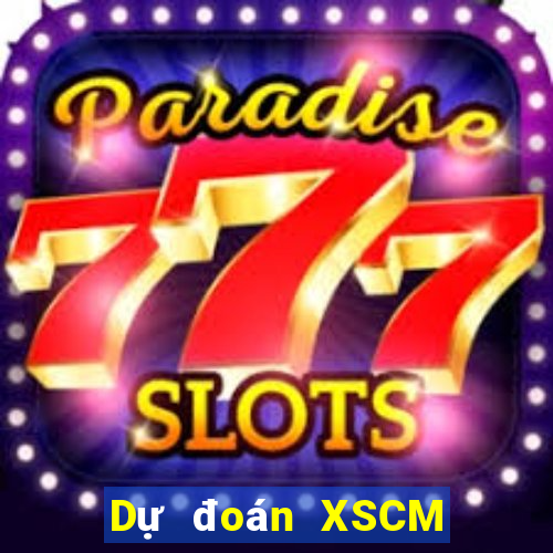 Dự đoán XSCM ngày 19