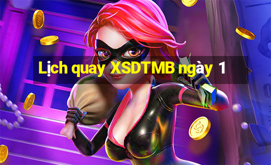 Lịch quay XSDTMB ngày 1