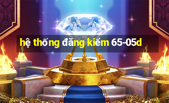 hệ thống đăng kiểm 65-05d