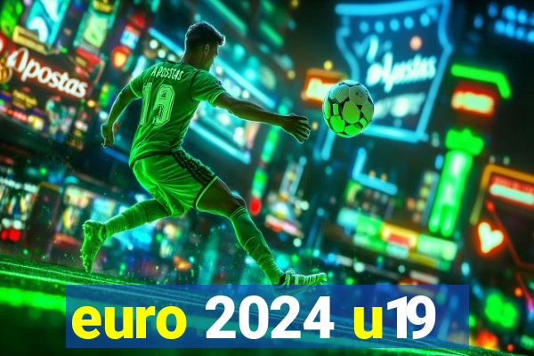 euro 2024 u19