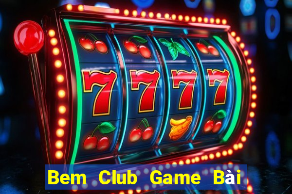 Bem Club Game Bài Tứ Sắc