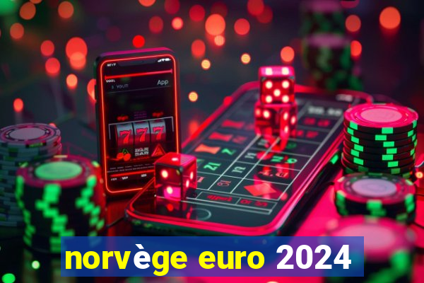 norvège euro 2024