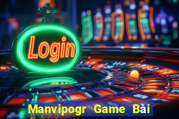 Manvipogr Game Bài Hot Nhất Hiện Nay