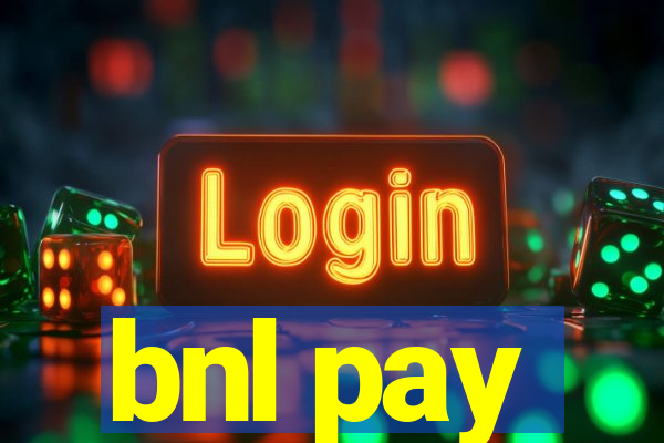 bnl pay