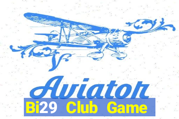 Bi29 Club Game Bài G52