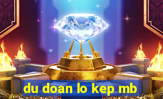 du doan lo kep mb