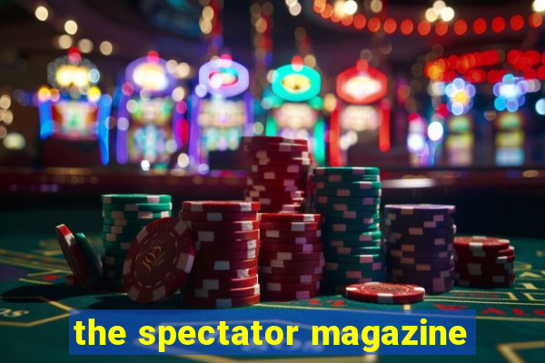 the spectator magazine