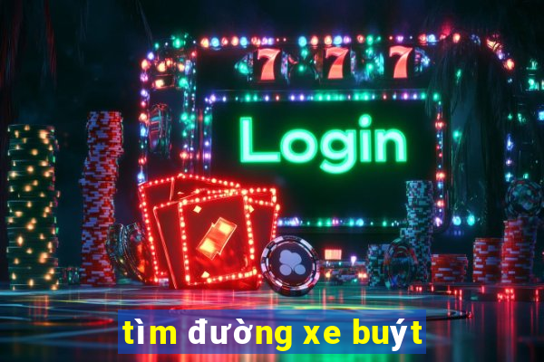 tìm đường xe buýt