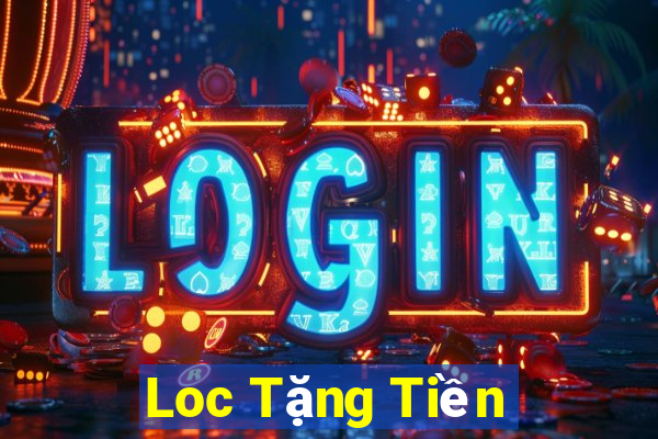 Loc Tặng Tiền