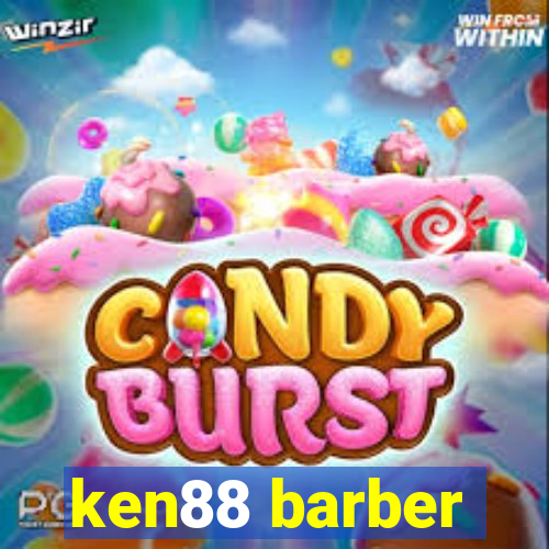 ken88 barber