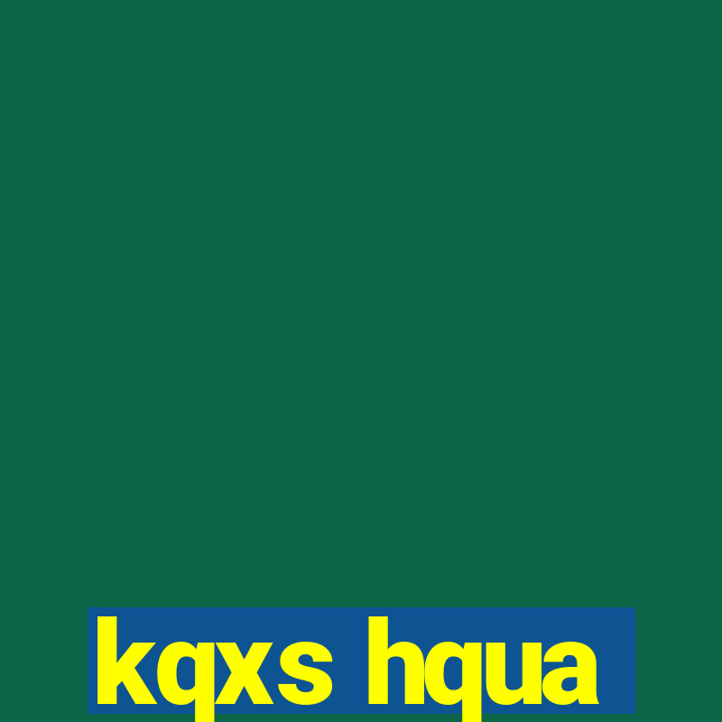 kqxs hqua