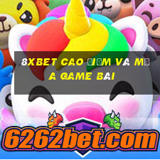 8Xbet Cao điểm và mưa game bài