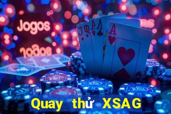 Quay thử XSAG ngày 8