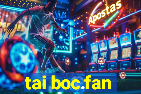 tai boc.fan