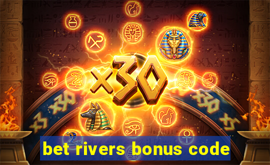 bet rivers bonus code