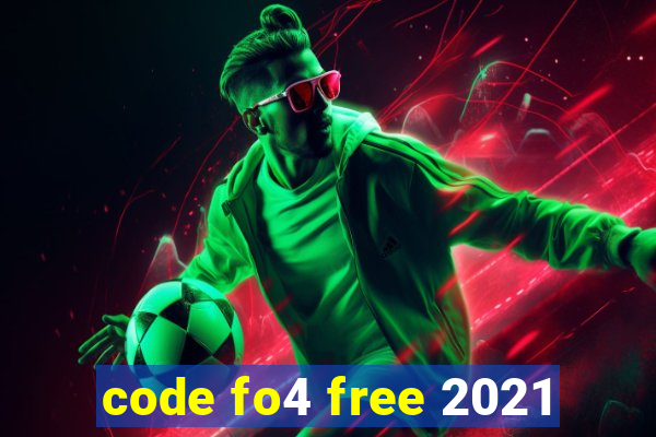 code fo4 free 2021