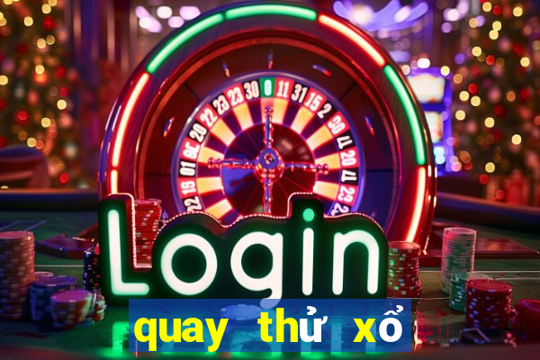 quay thử xổ số đà nẵng ngày hôm nay