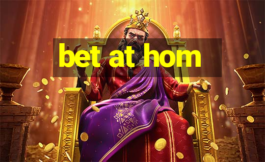 bet at hom