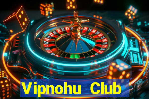 Vipnohu Club Download Game Bài