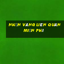 nhận vàng liên quân miễn phí