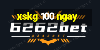 xskg 100 ngay