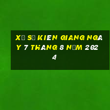 xổ số kiên giang ngày 7 tháng 8 năm 2024