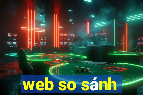 web so sánh