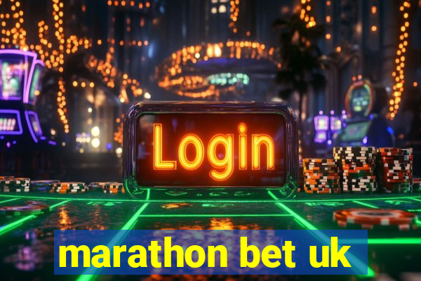 marathon bet uk