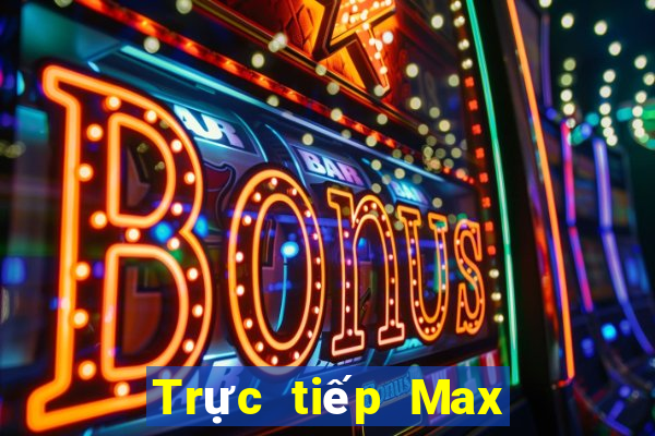 Trực tiếp Max 4D ngày thứ sáu