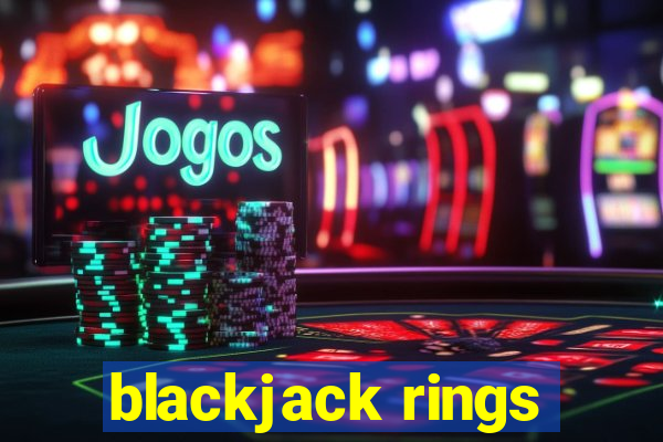 blackjack rings