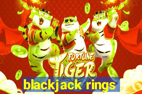 blackjack rings