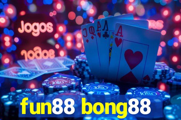 fun88 bong88