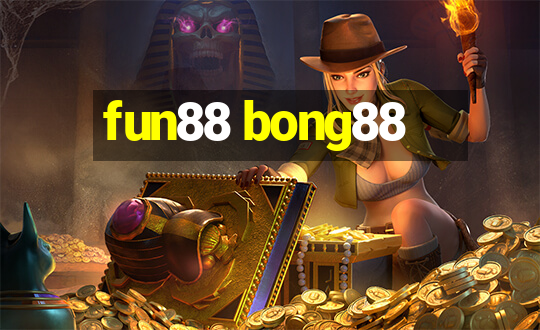 fun88 bong88