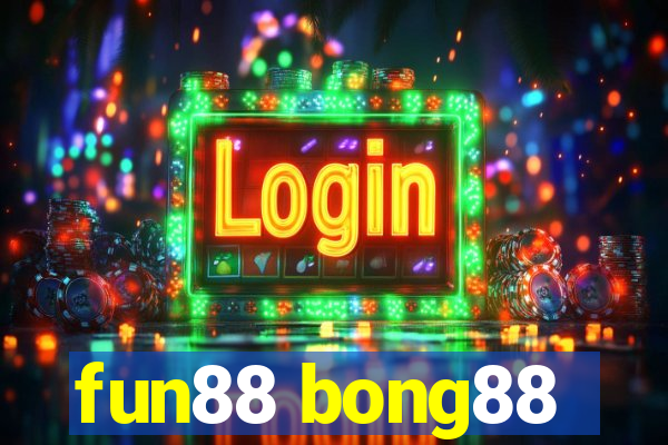 fun88 bong88