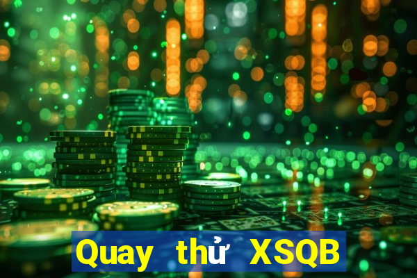 Quay thử XSQB ngày 14