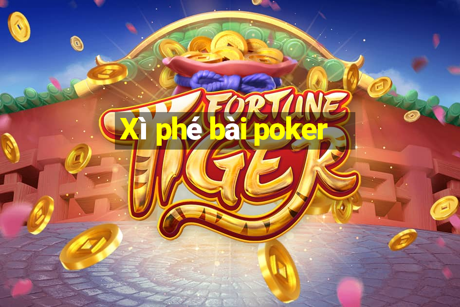 Xì phé bài poker