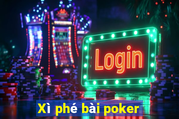 Xì phé bài poker