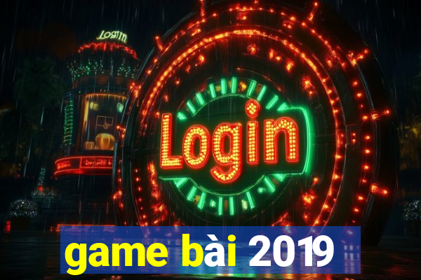 game bài 2019