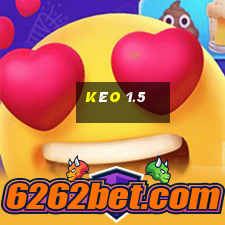 kèo 1.5