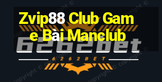 Zvip88 Club Game Bài Manclub