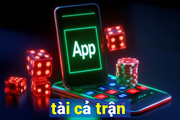 tài cả trận