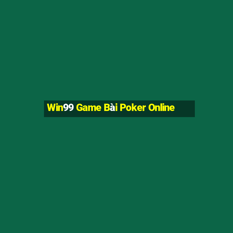 Win99 Game Bài Poker Online