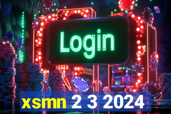 xsmn 2 3 2024