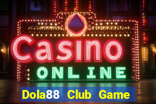 Dola88 Club Game Bài Nạp Sms