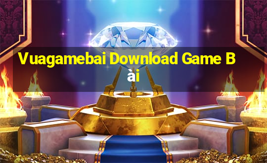 Vuagamebai Download Game Bài