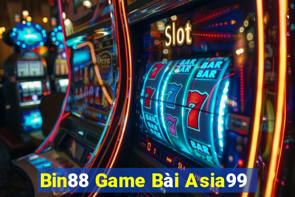 Bin88 Game Bài Asia99