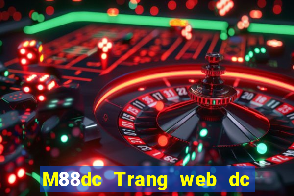 M88dc Trang web dc đầy xổ số