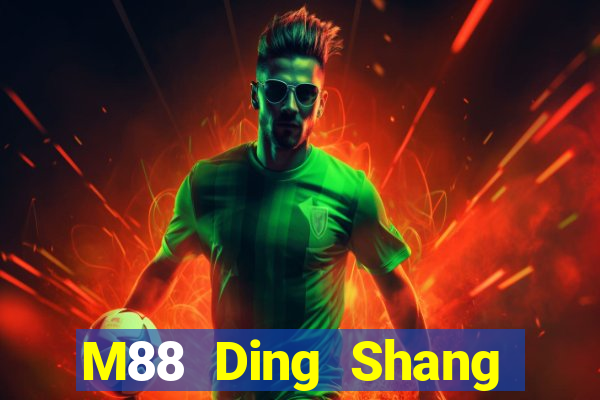 M88 Ding Shang Tải về miễn phí